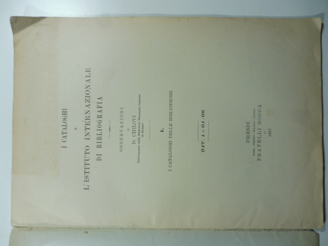 I Cataloghi e l'Istituto internazionale di bibliografia. Osservazioni. 1) I cataloghi delle biblioteche
